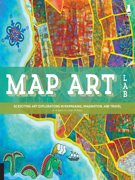 Title details for Map Art Lab by Jill K. Berry - Available